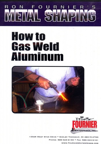 Ron Fournier’s Metal Shaping: How to Gas Weld Aluminum (DVD)