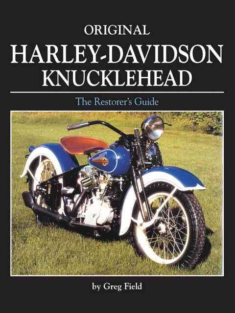 Original Harley-Davidson Knucklehead: The Restorer’s Guide