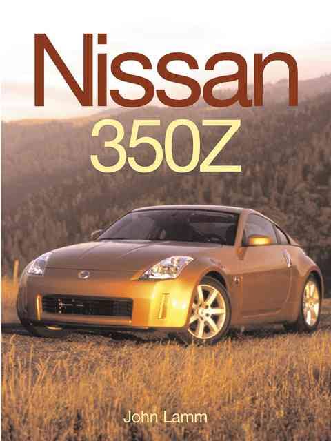 Nissan 350z Behind the Resurrection of a Legend
