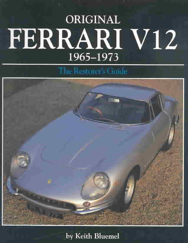 Original Ferrari V12 1965-1973: The Definitive Guide to Front-Engined Road Cars