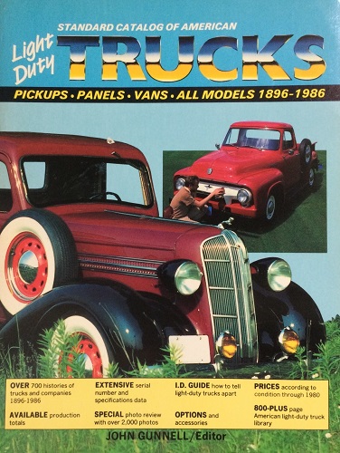 Standard Catalog of American Light Duty Trucks 1896-1986