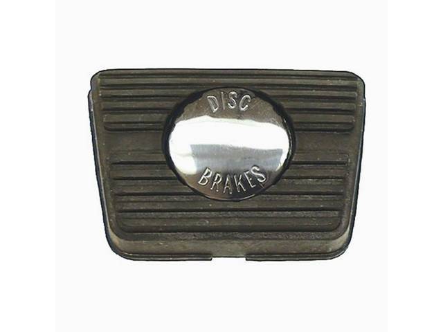 M/T Brake Pedal Pad, includes stainless *Disc Brakes* insert in the middle, reproduction